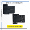 EP90 CO 12V 20A 30A PCB Relay SPDT India best 20A 30A PCB Relay for control panels