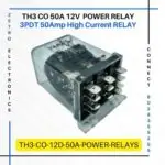 TH3 CO 50Amp 12v DC 3PDT Wholesale Power Relays, 50A Power Relay for Heavy Duty, Price of 3 pole 50A relays in India, Zetro Electronics Pune Mumbai Chennai Hyderabad Bangalore Ahmedabad, Delhi Kolkata